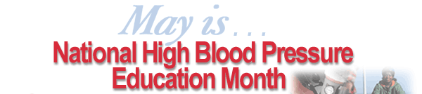 May is National High Blood Pressure Education Month