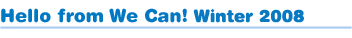 Hello from <em><strong>We Can!</strong></em>