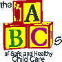The ABCs of Safe and Healthy Child Care