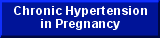 Chronic Hypertension in Pregnancy