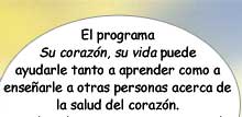 Dona Fela saying: "El programa Su corazón, su vida puede ayudarle tanto a aprender, como a enseñarle a otras personas acerca de la salud del corazón.  Pero lo más importante es que puede ayudarle a ser estar más sano y más activo físicamente.  ¡Empiece hoy mismo!"