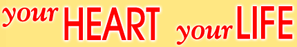 Your Heart Your Life